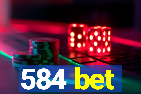 584 bet